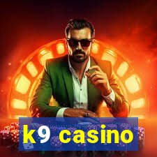 k9 casino